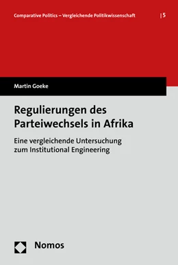 Abbildung von Goeke | Regulierungen des Parteiwechsels in Afrika | 1. Auflage | 2015 | 5 | beck-shop.de