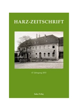 Abbildung von Harzverein für Geschichte und Altertumskunde e.V. | Harz-Zeitschrift | 1. Auflage | 2015 | beck-shop.de