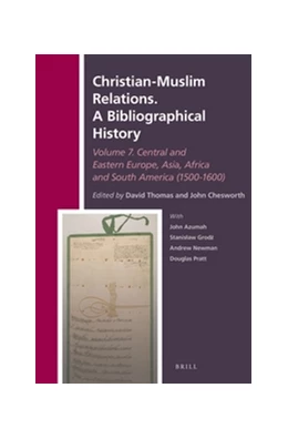 Abbildung von Thomas / Chesworth | Christian-Muslim Relations. A Bibliographical History. Volume 7 Central and Eastern Europe, Asia, Africa and South America (1500-1600) | 1. Auflage | 2015 | 24 | beck-shop.de