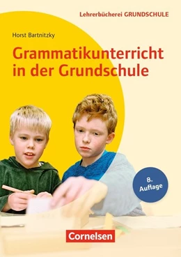 Abbildung von Bartnitzky / Hüning | Grammatikunterricht in der Grundschule 1.-4. Schuljahr | 1. Auflage | 2005 | beck-shop.de
