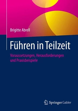 Abbildung von Abrell | Führen in Teilzeit | 1. Auflage | 2015 | beck-shop.de