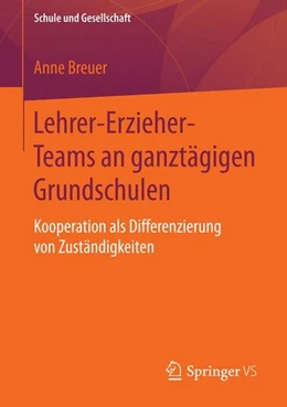 Abbildung von Breuer | Lehrer-Erzieher-Teams an ganztägigen Grundschulen | 1. Auflage | 2015 | beck-shop.de