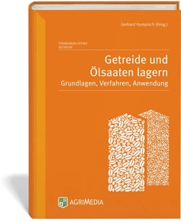 Abbildung von Humpisch | Getreide und Ölsaaten lagern | 3. Auflage | 2014 | beck-shop.de