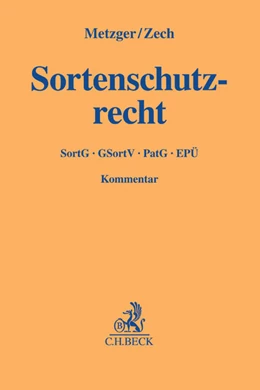 Abbildung von Metzger / Zech | Sortenschutzrecht | 1. Auflage | 2016 | beck-shop.de