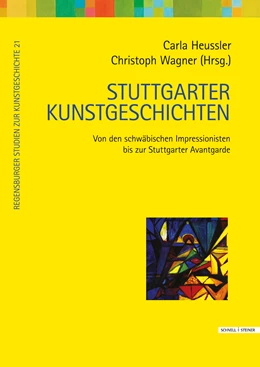 Abbildung von Heussler / Wagner | Stuttgarter Kunstgeschichten | 1. Auflage | 2022 | 21 | beck-shop.de