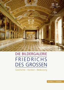 Abbildung von Stiftung Preussische Schlösser u. Gärten | Die Bildergalerie Friedrichs des Großen | 1. Auflage | 2015 | beck-shop.de