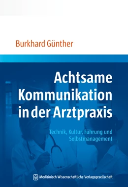 Abbildung von Günther | Achtsame Kommunikation in der Arztpraxis | 1. Auflage | 2015 | beck-shop.de
