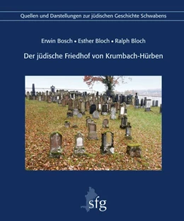 Abbildung von Bosch / Bloch | Der jüdische Friedhof von Krumbach-Hürben | 1. Auflage | 2015 | beck-shop.de