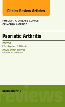Abbildung von Ritchlin | Psoriatic Arthritis, An Issue of Rheumatic Disease Clinics | 1. Auflage | 2016 | beck-shop.de