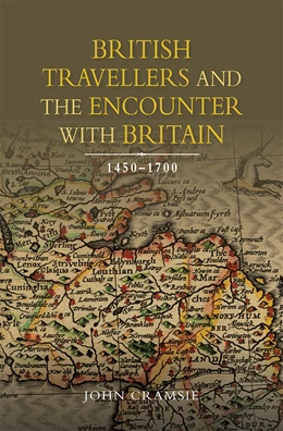 Abbildung von Cramsie | British Travellers and the Encounter with Britain, 1450-1700 | 1. Auflage | 2015 | 23 | beck-shop.de