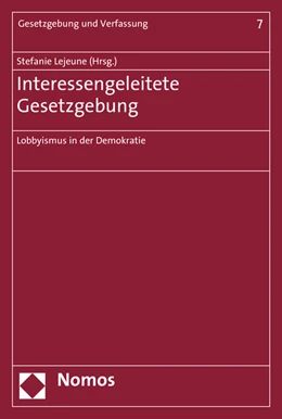Abbildung von Lejeune | Interessengeleitete Gesetzgebung | 1. Auflage | 2015 | 7 | beck-shop.de