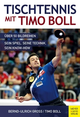 Abbildung von Groß / Boll | Tischtennis mit Timo Boll | 1. Auflage | 2016 | beck-shop.de