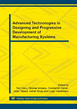 Abbildung von Savu / Ionescu | Advanced Technologies in Designing and Progressive Development of Manufacturing Systems | 1. Auflage | 2015 | beck-shop.de