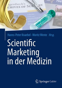 Abbildung von Knaebel / Wente | Scientific Marketing in der Medizin | 1. Auflage | 2015 | beck-shop.de