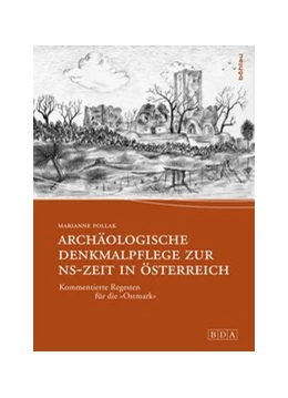 Abbildung von Pollak | Archäologische Denkmalpflege zur NS-Zeit in Österreich | 1. Auflage | 2015 | beck-shop.de