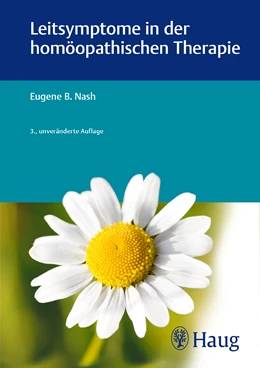 Abbildung von Nash | Leitsymptome in der homöopathischen Therapie | 3. Auflage | 2015 | beck-shop.de