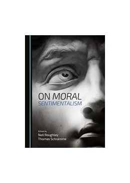 Abbildung von Roughley / Schramme | On Moral Sentimentalism | 1. Auflage | 2015 | beck-shop.de