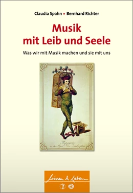 Abbildung von Spahn / Richter | Musik mit Leib und Seele | 1. Auflage | 2015 | beck-shop.de