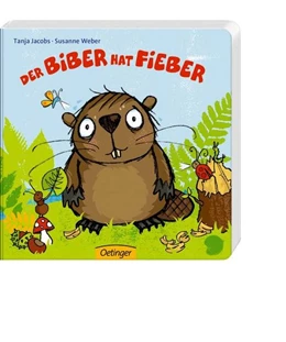 Abbildung von Weber | Der Biber hat Fieber | 1. Auflage | 2015 | beck-shop.de