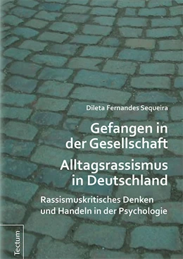 Abbildung von Sequeira | Gefangen in der Gesellschaft - Alltagsrassismus in Deutschland | 1. Auflage | 2015 | beck-shop.de