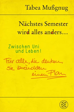 Abbildung von Mußgnug | Nächstes Semester wird alles anders ... Zwischen Uni und Leben! | 3. Auflage | 2015 | beck-shop.de
