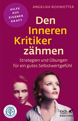 Abbildung von Rohwetter | Den Inneren Kritiker zähmen (Fachratgeber Klett-Cotta) | 4. Auflage | 2015 | beck-shop.de