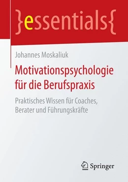 Abbildung von Moskaliuk | Motivationspsychologie für die Berufspraxis | 1. Auflage | 2015 | beck-shop.de