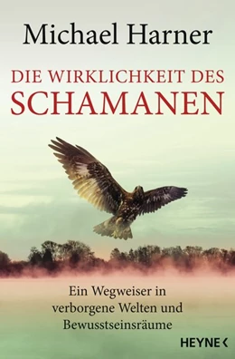 Abbildung von Harner | Die Wirklichkeit des Schamanen | 1. Auflage | 2016 | beck-shop.de