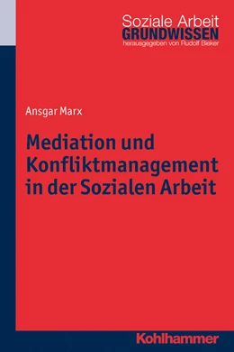 Abbildung von Marx | Mediation und Konfliktmanagement in der Sozialen Arbeit | 1. Auflage | 2015 | beck-shop.de