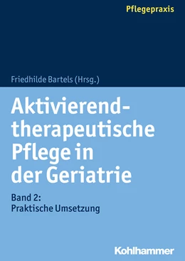 Abbildung von Bartels | Aktivierend-therapeutische Pflege in der Geriatrie | 1. Auflage | 2019 | beck-shop.de