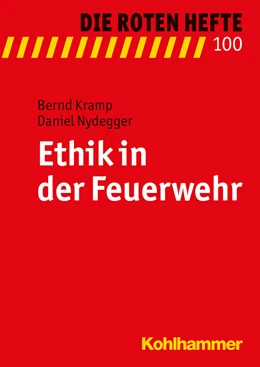 Abbildung von Kramp / Nydegger | Ethik in der Feuerwehr | 1. Auflage | 2015 | beck-shop.de