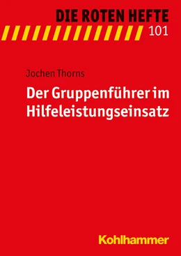 Abbildung von Thorns | Der Gruppenführer im Hilfeleistungseinsatz | 1. Auflage | 2015 | beck-shop.de