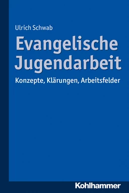 Abbildung von Schwab | Evangelische Jugendarbeit | 1. Auflage | 2026 | beck-shop.de