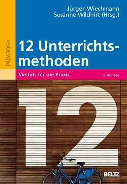 Abbildung von Wiechmann / Wildhirt (Hrsg.) | Zwölf Unterrichtsmethoden | 6. Auflage | 2015 | beck-shop.de