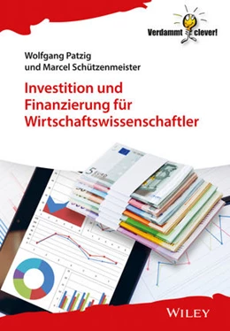 Abbildung von Patzig / Schützenmeister | Investition und Finanzierung für Wirtschaftswissenschaftler | 1. Auflage | 2021 | beck-shop.de