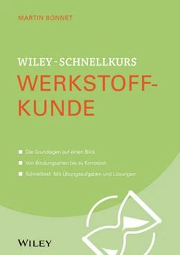 Abbildung von Bonnet | Wiley-Schnellkurs Werkstoffkunde | 1. Auflage | 2017 | beck-shop.de