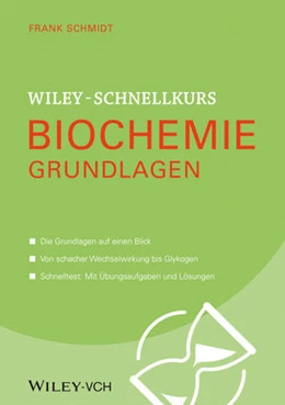 Abbildung von Schmidt | Wiley-Schnellkurs Biochemie. Grundlagen | 1. Auflage | 2015 | beck-shop.de