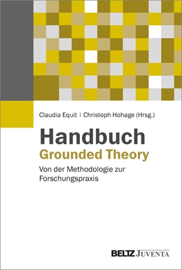 Abbildung von Equit / Hohage (Hrsg.) | Handbuch Grounded Theory | 1. Auflage | 2016 | beck-shop.de