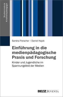 Abbildung von Fleischer / Hajok | Einführung in die medienpädagogische Praxis und Forschung | 1. Auflage | 2016 | beck-shop.de