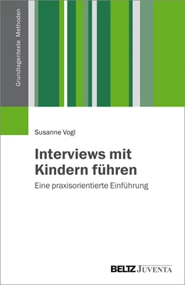 Abbildung von Vogl | Interviews mit Kindern führen | 1. Auflage | 2015 | beck-shop.de