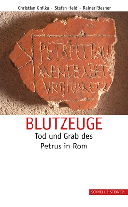 Abbildung von Gnilka / Heid | Blutzeuge – Tod und Grab des Petrus in Rom | 2. Auflage | 2015 | beck-shop.de