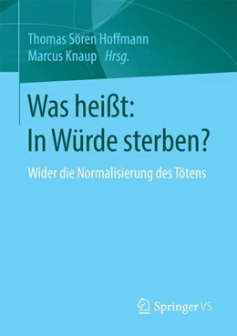 Abbildung von Hoffmann / Knaup | Was heißt: In Würde sterben? | 1. Auflage | 2015 | beck-shop.de