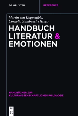 Abbildung von Koppenfels / Zumbusch | Handbuch Literatur & Emotionen | 1. Auflage | 2016 | beck-shop.de