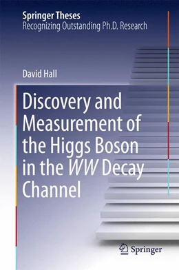 Abbildung von Hall | Discovery and Measurement of the Higgs Boson in the WW Decay Channel | 1. Auflage | 2015 | beck-shop.de