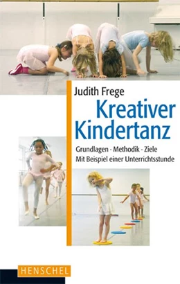Abbildung von Frege | Kreativer Kindertanz | 1. Auflage | 2018 | beck-shop.de