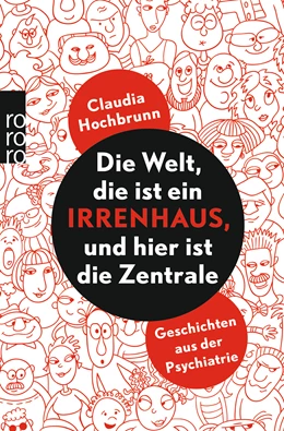 Abbildung von Hochbrunn | Die Welt, die ist ein Irrenhaus und hier ist die Zentrale | 4. Auflage | 2015 | beck-shop.de