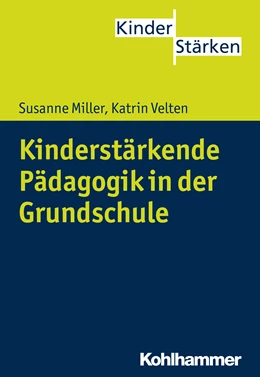 Abbildung von Miller / Velten | Kinderstärkende Pädagogik und Didaktik in der Grundschule | 1. Auflage | 2015 | beck-shop.de