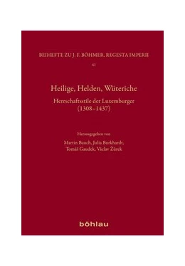 Abbildung von Bauch / Burkhardt | Heilige, Helden, Wüteriche | 1. Auflage | 2017 | beck-shop.de