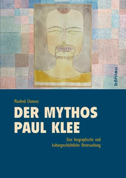 Abbildung von Clemenz | Der Mythos Paul Klee | 1. Auflage | 2016 | beck-shop.de