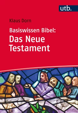 Abbildung von Dorn | Basiswissen Bibel: Das Neue Testament | 1. Auflage | 2015 | beck-shop.de